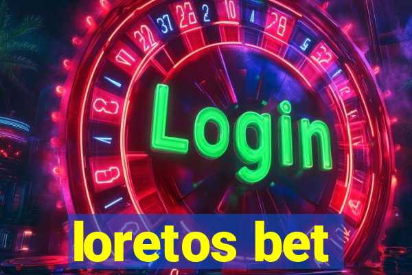 loretos bet